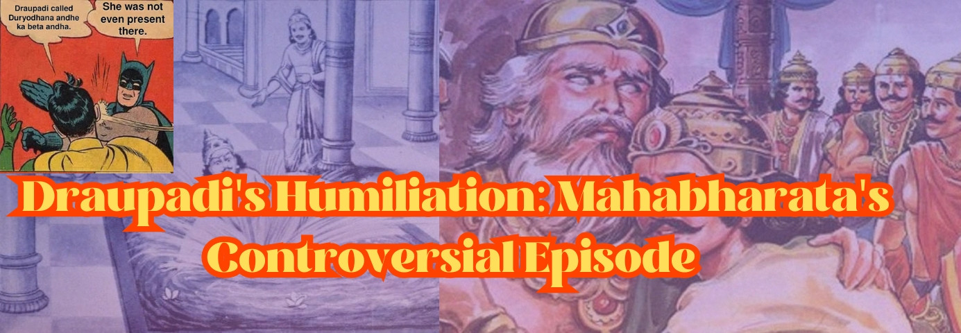 Debunking the Myths Surrounding Draupadi's Humiliation: A Deep Dive into the Mahabharata